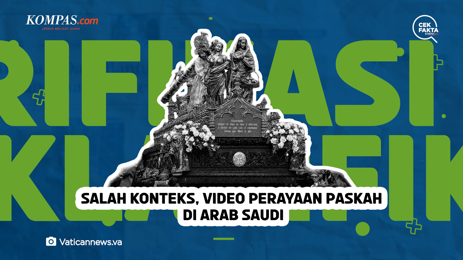 Klarifikasi! Salah Konteks, Video Perayaan Paskah di Arab Saudi