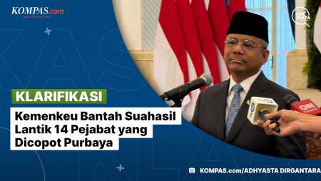 [KLARIFIKASI] Kemenkeu Bantah Suahasil Lantik 14 Pejabat Yang Dicopot Purbaya
