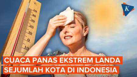 Suhu Panas Ekstrem Capai 35 Derajat, BMKG Ungkap Daftar Kotanya