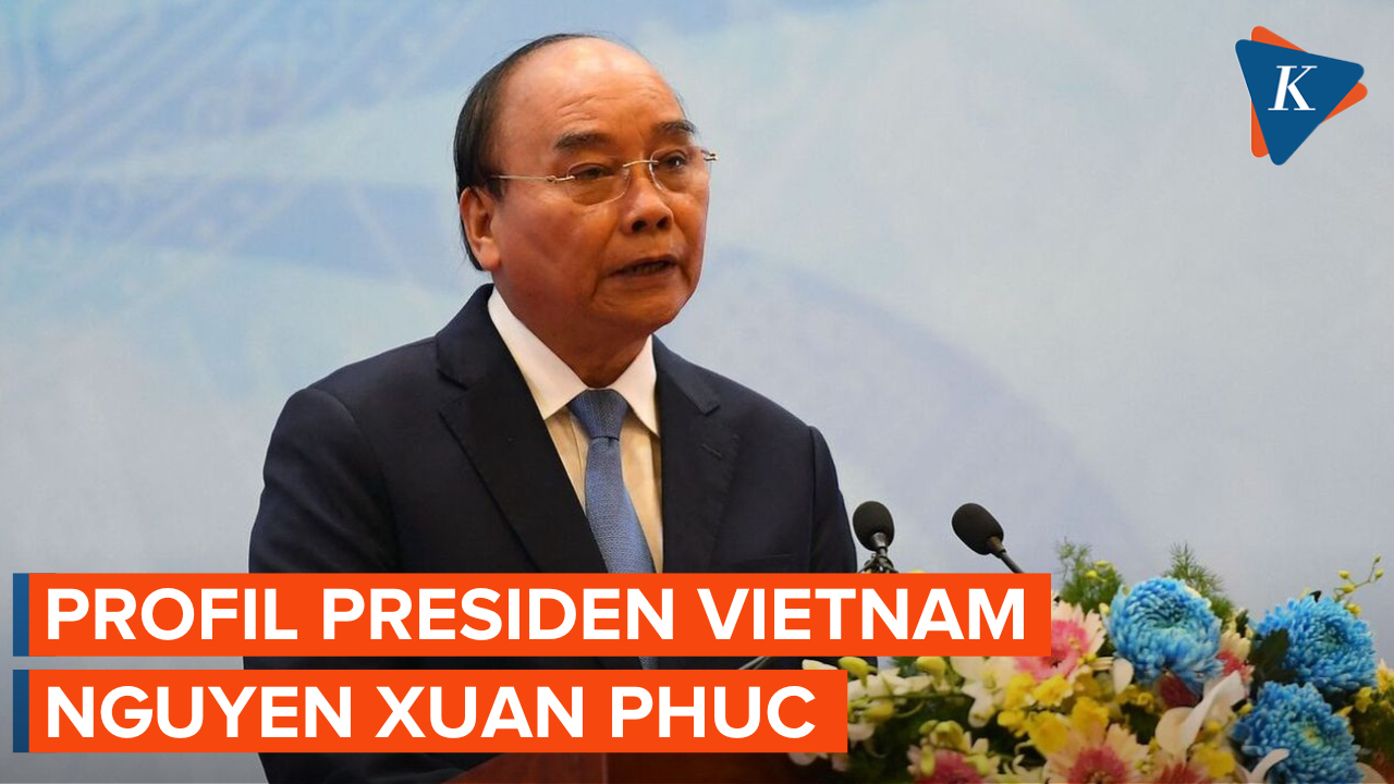 Begini Profil Presiden Vietnam yang Mengundurkan Diri Usai Bawahannya Korupsi, Nguyen Xuan Phuc