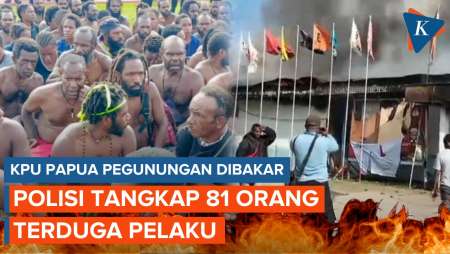 Massa Bakar Kantor KPU Papua Pegunungan, 81 Orang Ditangkap Polisi