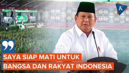 Tegas! Prabowo Nyatakan Siap Mati untuk Bangsa dan Rakyat Indonesia