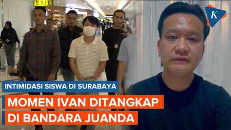 Detik-detik Ivan Sugianto Ditangkap di Bandara Juanda, Sebelumnya Suruh Siswa SMA Menggonggong