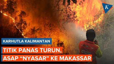 Update Karhutla Kalimantan: Asap Sampai Makassar, Hotspot Turun 605 Titik