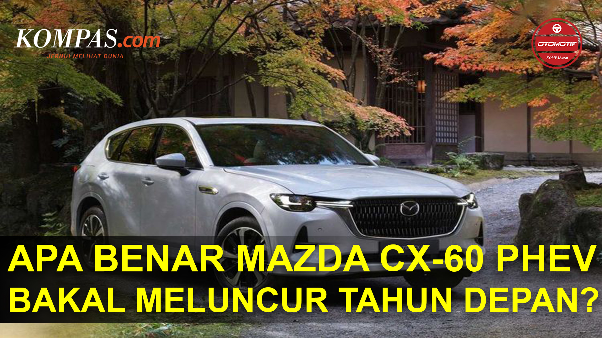 Mazda CX-60 PHEV Bakal Meluncur Tahun Depan?