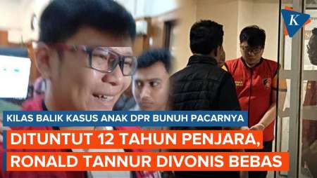 Kilas Balik Kasus Ronald Tannur, Anak Anggota DPR yang Bunuh Pacarnya, Kini Divonis Bebas!