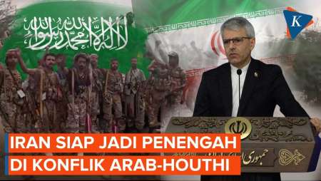 Iran Tawarkan Bantuan Ke Arab Saudi-Houthi, Siap Jadi Penengah