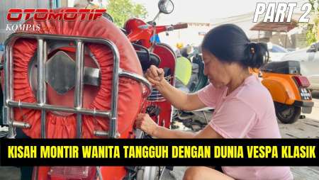 Montir Wanita Tangguh, Kisah Ci Aphin Dan Vespa Klasik | Part 2