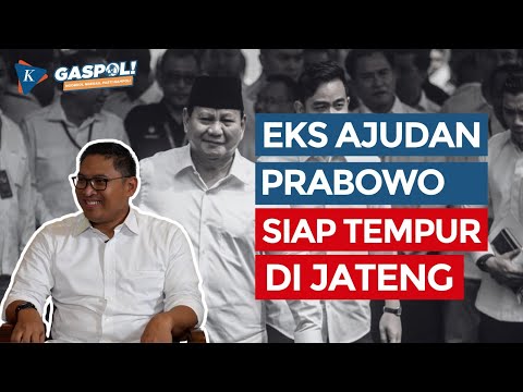 GASPOL! Ft. Sudaryono: Diberi Tugas Prabowo Jadi Gubernur Jateng