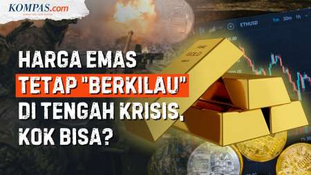 Harga Emas Tetap Mahal Saat Dunia Dilanda Krisis, Apa Rahasianya?
