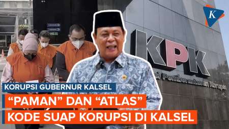 Kode Suap di Kasus Korupsi Gubernur Kalsel, dari “Logistik Paman” hingga “Atlas”