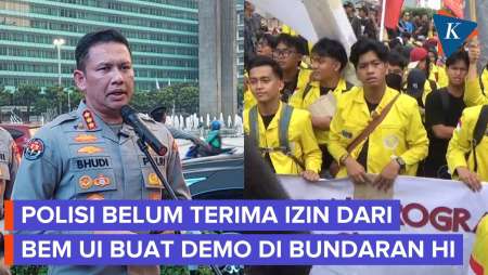 Polisi Sebut Demo BEM UI Di Bundaran HI Tak Berizin: Tidak Ada Surat Pemberitahuan