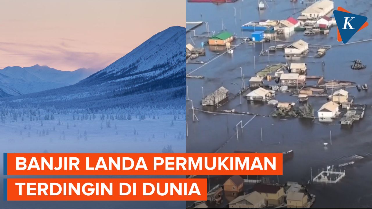 Permukiman Terdingin di Dunia di Rusia Banjir, Dipicu Perubahan Iklim?