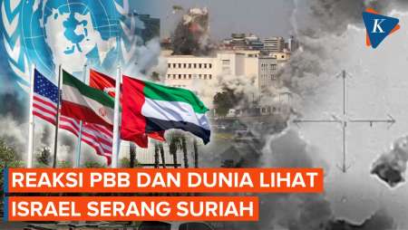 Reaksi PBB dan Dunia Lihat Israel Bombardir Suriah