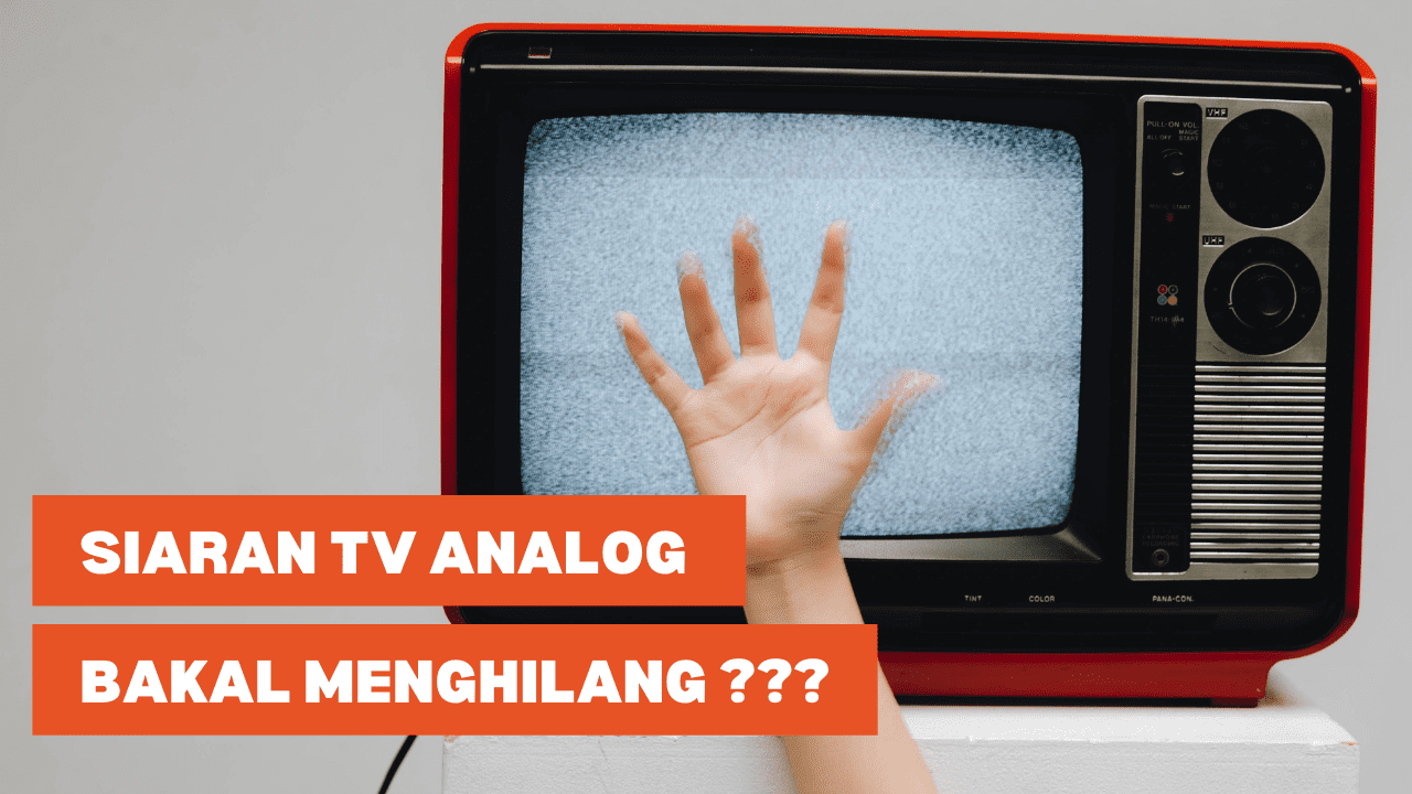 Siap-siap, Siaran TV Analog Dimatikan Mulai 2 November 2022