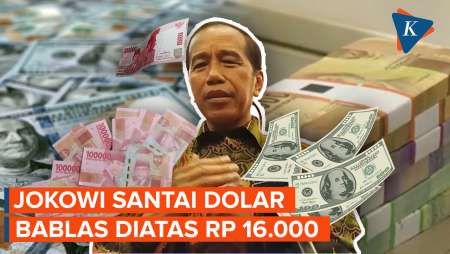 Rupiah Bablas Lewati Rp 16.000 Per Dollar AS, Jokowi: Masih Posisi yang Baik