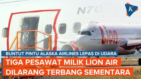 Kemenhub Larang Terbang Tiga Pesawat Lion Air Imbas Lepasnya Pintu Darurat Alaska Airlines