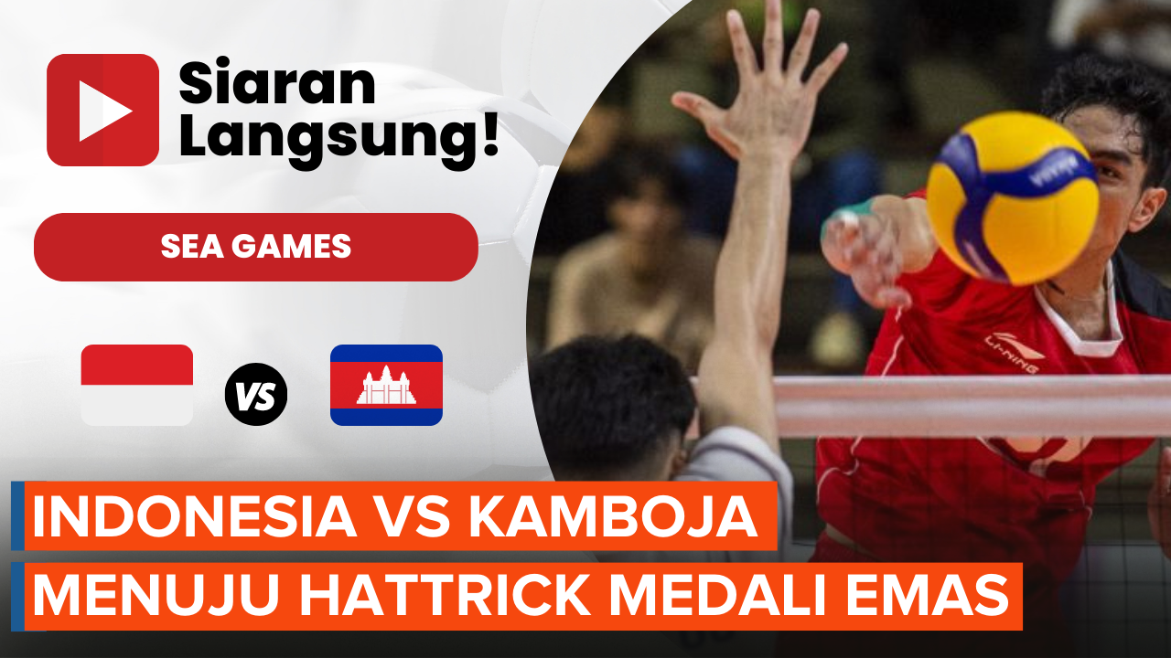 Link Live Streaming Final Voli Putra SEA Games 2023 Indonesia Vs Kamboja Pukul 19.30 WIB