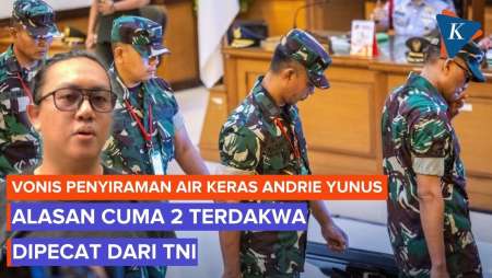 Hakim Ungkap Alasan Cuma 2 TNI Dipecat Di Kasus Penyiraman Air Keras Andrie Yunus