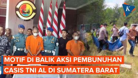 Motif Anggota TNI AL Habisi Nyawa Casis dan Peras Keluarga Korban