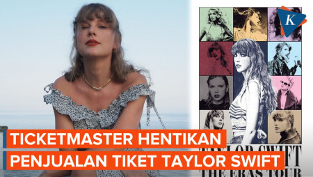 Ticketmaster Hentikan Penjualan Tiket Konser Taylor Swift di Perancis, ini Penyebabnya
