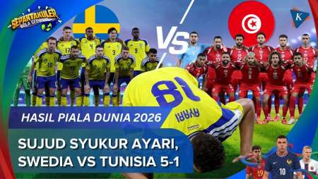 Hasil Piala Dunia 2026 Swedia Vs Tunisia 5-1, Diwarnai Aksi Sujud Syukur Yasin Ayari