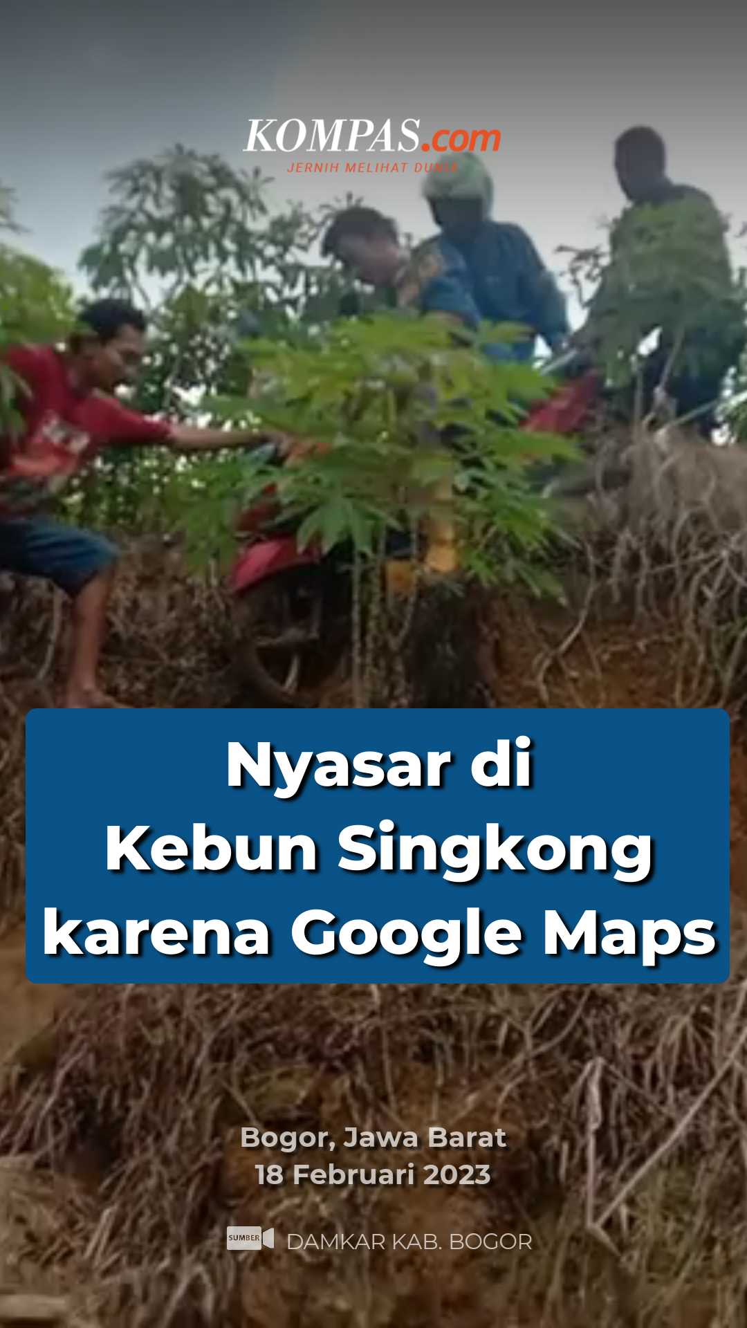 Ikuti Google Maps, Akhirnya Tersesat ke Kebun Singkong Hambalang