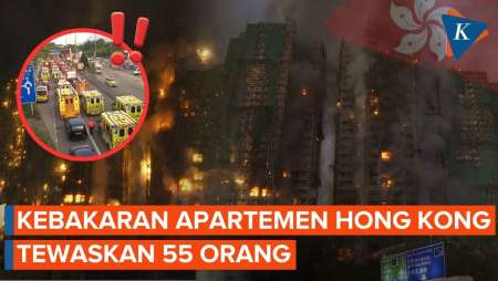Update Kebakaran Apartemen Di Hong Kong: 55 Orang Tewas, 279 Hilang