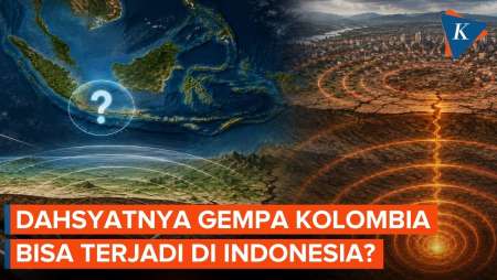 Dahsyatnya Gempa Kolombia, Bisa Terjadi Di Indonesia?