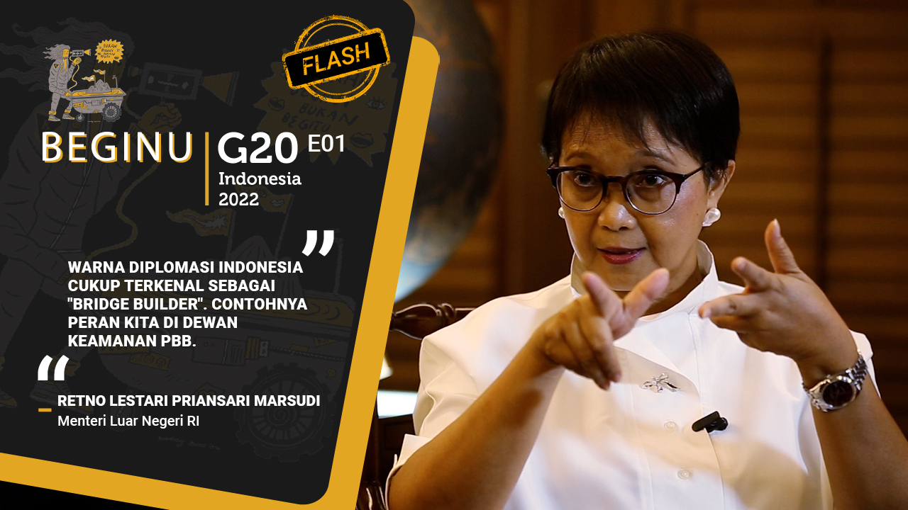 BEGINU [FLASH] G20 E1 (Part 2): Retno Marsudi, dan Peran-peran Indonesia Bikin ‘Jembatan’ di G20