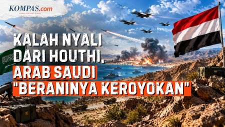 Bukti Ketangguhan Houthi: Arab Saudi Tak Mampu Perang Sendiri, Cari Teman “Keroyokan”