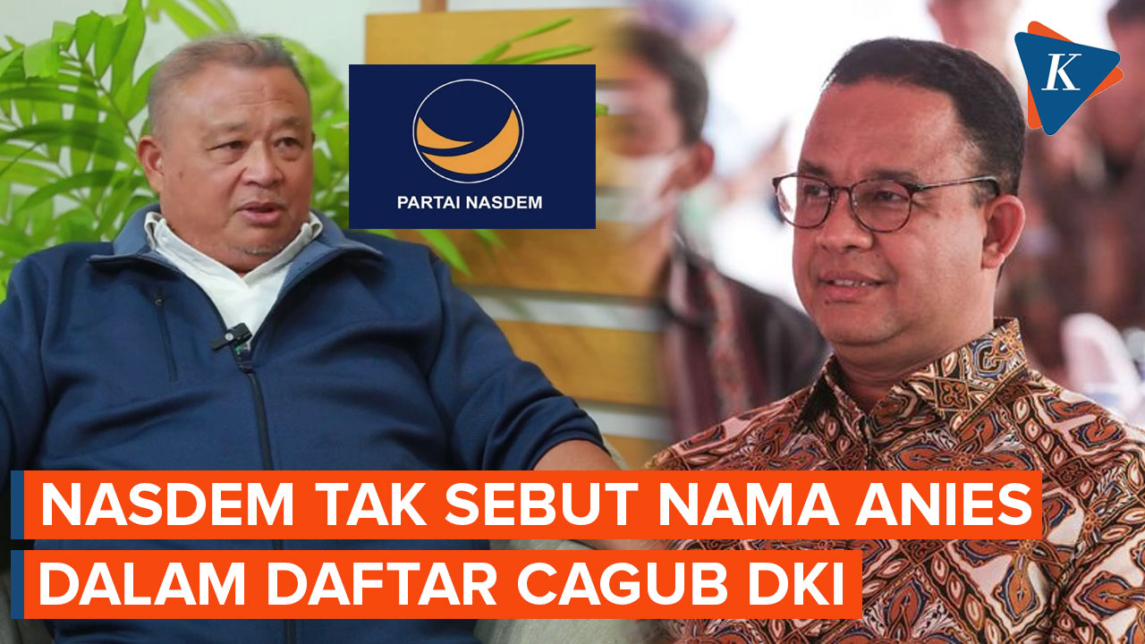 Nasdem Sebut Anies Tak Masuk Daftar Bakal Cagub DKI Koalisi Perubahan
