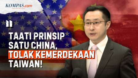 China: AS Wajib Taati Prinsip Satu China, Tolak Kemerdekaan Taiwan!
