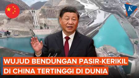 Potret Bendungan di China Tertinggi di Dunia, Setara Bangunan 80 Lantai