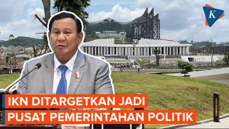 Presiden Prabowo Targetkan IKN Jadi Pusat Pemerintahan Politik 4-5 Tahun Mendatang