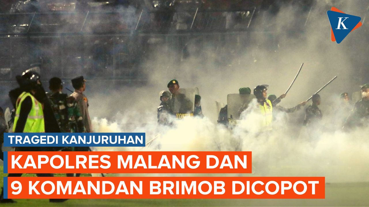 Buntut Tragedi Stadion Kanjuruhan, Kapolres Malang dan 9 Komandan Brimob Dicopot