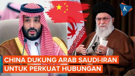 China Dukung Arab Saudi dan Iran dalam Memperkuat Hubungan