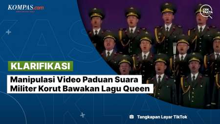 [KLARIFIKASI] Manipulasi Video Paduan Suara Militer Korut Bawakan Lagu Queen
