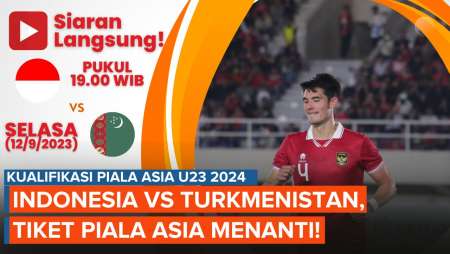 Jadwal Siaran Langsung Timnas U23 Indonesia Vs Turkmenistan, Asa Tiket Piala Asia