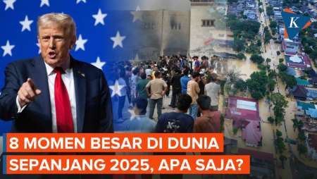 8 Momen Besar Di Dunia Selama 2025, Ada 2 Dari Indonesia!