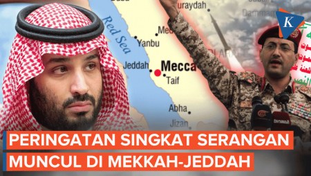 Mekkah Dan Jeddah Dapat Peringatan Serangan Lalu Dicabut, Ada Apa?