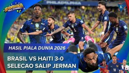 Hasil Piala Dunia 2026 Brasil Vs Haiti 3-0: Selecao Salip Jerman Jadi Tim Tersubur!
