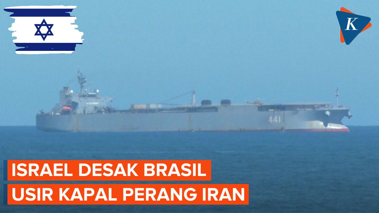 Israel Desak Brasil Usir Kapal Perang Iran di Pelabuhan Rio de Janeiro