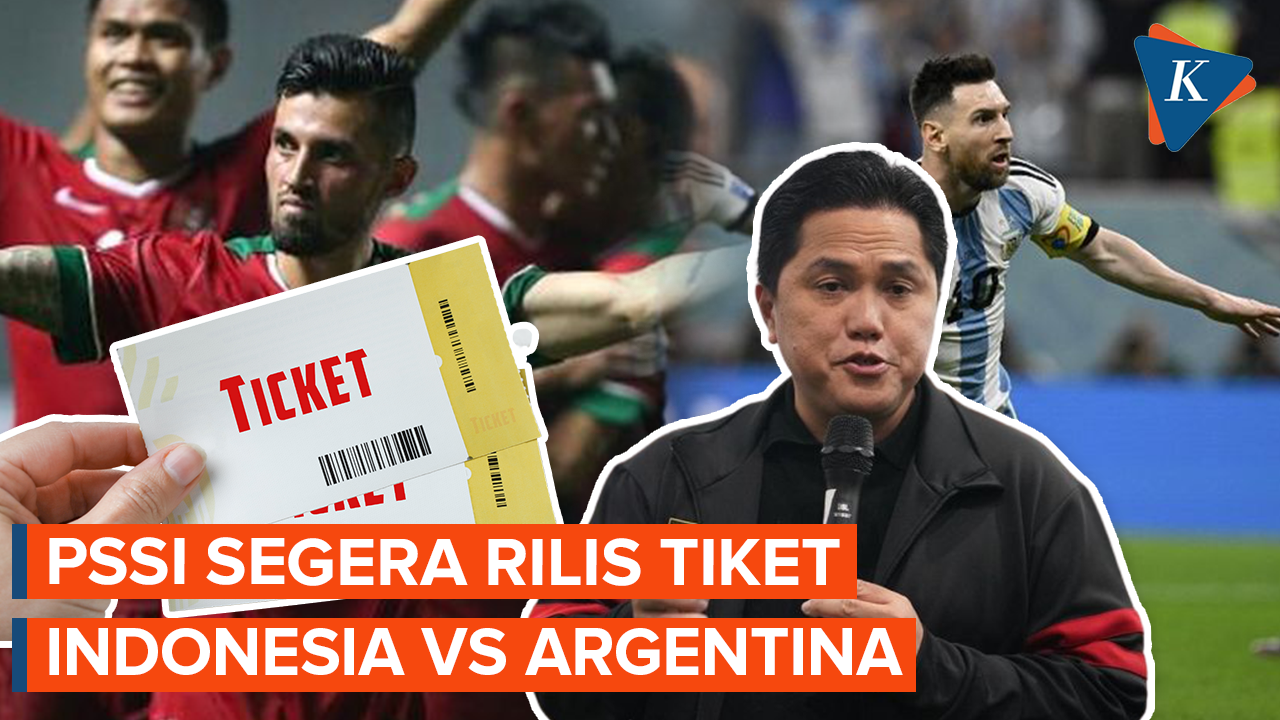 Erick Thohir: Tiket Resmi Indonesia-Argentina Diumumkan 29 Mei, Harga Dalam Perundingan
