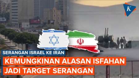Disebut Gunakan Rudal Bukan Drone, Mengapa Israel Serang Kota Isfahan di Iran?
