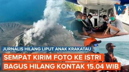 Sempat Kirim Lokasi Terkini, Begini Awal 5 Jurnalis Dinyatakan Hilang Saat Liput Anak Krakatau