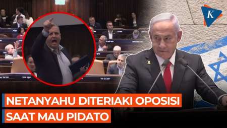 Detik-detik Netanyahu Diteriaki Oposisi Saat Pidato di Parlemen Knesset