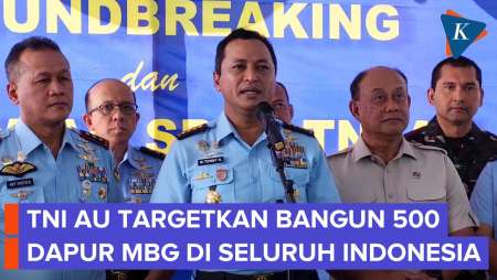 TNI AU Targetkan Bangun 500 Dapur MBG di Seluruh Indonesia
