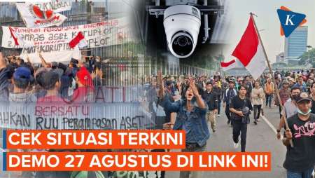 Link CCTV Pantau Demo 27 Agustus Di DPR: Update Situasi Terkini Di Lokasi Aksi
