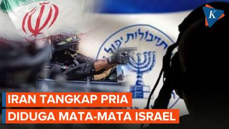 Iran Tahan Pria Diduga Mata-mata Israel, Ditangkap Saat Hendak Kabur